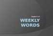 Weekly words