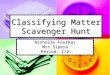 Classifying Matter Scavenger Hunt