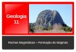 Geologia 11   rochas magmáticas - formação de magmas