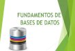 Presentacion1   fundamentos bases de datos upl