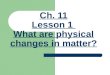 3rd Grade Ch  11 Lesson 1 What Are Physical Changes In Matter