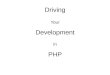 Driving development in PHP