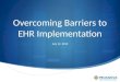 Overcoming EHR Implementation Barriers