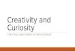 Creativity and Curiosity: The Trial and Error of Data Science, Presented by Damian Mingle