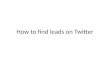 How to Find Leads on Twitter *3 STEPS*