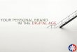 Your Personal Brand in the Digital Age