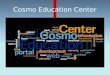 Cosmo Education Center