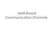 Web based communication channels