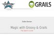 Magic with groovy & grails