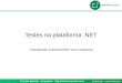 Minicurso Testes em .NET - Globalcode Vinicius Quaiato