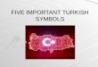Presentation of local and national symbols-Five important Turkish symbols