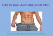 How to Lose Love Handles for Men