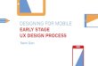 Designing for Mobile: Early Stage UX Design Process