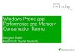 Windows Phone app Performance and Memory Consumption Tuning by Jevgeni Tsaikin