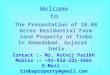 Investment opportunities in village Timba - Gujarat Ahmedabad . Get high returns on your investments / capital. Make atleast 3-9 times your money invested. Make 20 crores Indian Rupees