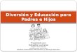 Diversión y educación para padres e hijos
