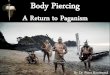Body Piercing - A Return to Paganism