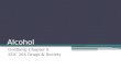 Soc 204 Drugs & Society - Goldberg Chapter 6 - Alcohol