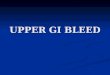 upper gi bleed - lecture 1