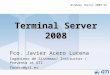 Terminal Server 2008 R2  por Fco. Javier Acero Lucena