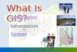 What Is GIS?