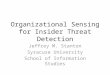 Organizational learning for insider threat detection