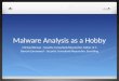 Malware Analysis as a Hobby - 44CON 2012