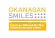 Okanagan Smiles: Services Offered By Our Kelowna Dental Clinic