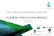 Access to agricultural finance