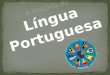 A lingua portuguesa