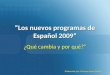 Los Nuevos Programas De EspañOl 2009