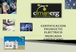 Certificacion eléctrica. Global Certification Electric-electronic Products