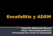 Encefalitis y ADEM 2014