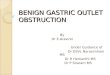 Benign gastric outlet obstruction