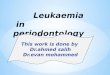 Leukaemia in periodontology