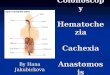 Colonoscopy, Hematochezia, Cachexia, Anastomosis