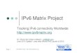 IPv6 Matrix Presentation - June 2013