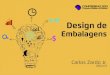 Design de Embalagens | Carlos Zardo Jr