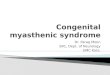 Congenital myasthenic syndrome