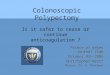 Bleeding and colonoscopic polypectomy