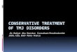 Conservative treatment of tmj disorders