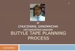 Butyle tape planning process