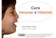 Curs 'Innovar x Internet'. Part 1/4. Eines de comunicació - Communication tools