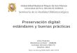 Preservación digital: estándares y buenas prácticas