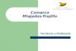 Comarca Miajadas-Trujillo: Territorio y Población