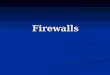 Firewalls (6)