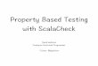 Property Based Testing with ScalaCheck