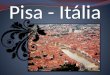 Cidade Pisa  - Itália