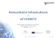 Komunikační infrastruktura - síť CESNET2