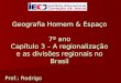 IECJ - Cap.   3 – A regionalização e as divisões regionais no Brasil - 7º ano do EFII